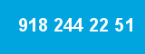 918 244 22 51